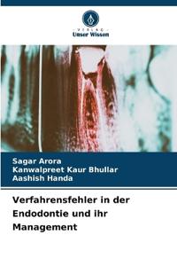 Verfahrensfehler in der Endodontie und ihr Management