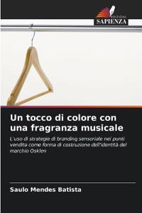 Un tocco di colore con una fragranza musicale