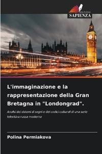 L'immaginazione e la rappresentazione della Gran Bretagna in "Londongrad".