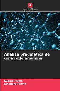 Análise pragmática de uma rede anónima