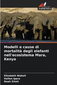 Modelli e cause di mortalità degli elefanti nell'ecosistema Mara, Kenya