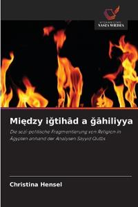Miedzy igtihad a gahiliyya