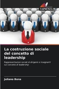 La costruzione sociale del concetto di leadership