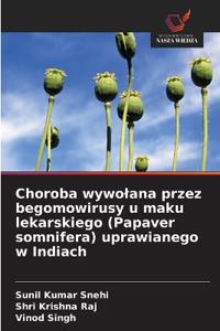 Choroba wywolana przez begomowirusy u maku lekarskiego (Papaver somnifera) uprawianego w Indiach