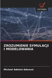 Zrozumienie Symulacji I Modelowania