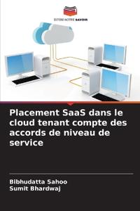 Placement SaaS dans le cloud tenant compte des accords de niveau de service