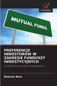 Preferencje Inwestorów W Zakresie Funduszy Inwestycyjnych