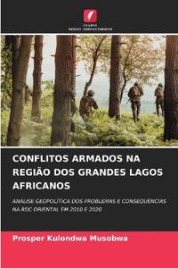Conflitos Armados Na Região DOS Grandes Lagos Africanos