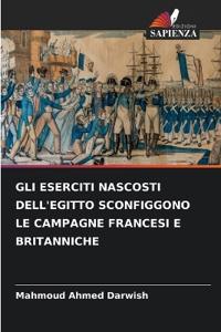 Gli Eserciti Nascosti Dell'egitto Sconfiggono Le Campagne Francesi E Britanniche