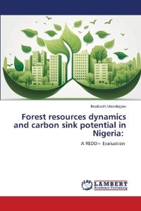 Forest resources dynamics and carbon sink potential in Nigeria