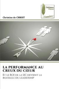 La Performance Au Creux Du Coeur