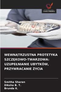WewnĄtrzustna Protetyka SzczĘkowo-Twarzowa