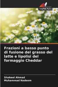 Frazioni a basso punto di fusione del grasso del latte e lipolisi del formaggio Cheddar