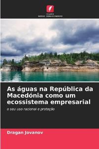 As águas na República da Macedónia como um ecossistema empresarial