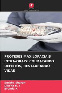 Próteses Maxilofaciais Intra-Orais