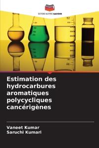 Estimation des hydrocarbures aromatiques polycycliques cancérigènes