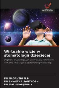 Wirtualne wizje w stomatologii dzieciecej