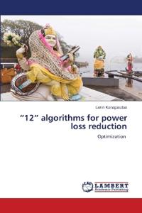 "12" algorithms for power loss reduction