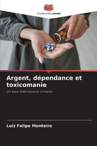 Argent, dépendance et toxicomanie