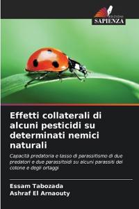 Effetti collaterali di alcuni pesticidi su determinati nemici naturali