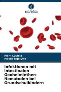 Infektionen mit intestinalen Geohelminthen-Nematoden bei Grundschulkindern