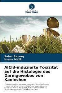 AlCl3-induzierte Toxizität auf die Histologie des Darmgewebes von Kaninchen