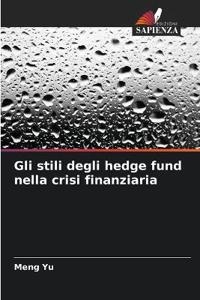 Gli stili degli hedge fund nella crisi finanziaria