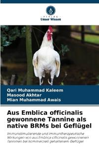 Aus Emblica officinalis gewonnene Tannine als native BRMs bei Geflügel