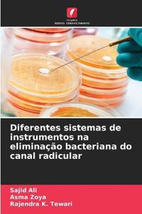 Diferentes sistemas de instrumentos na eliminação bacteriana do canal radicular
