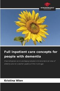 Full inpatient care concepts for people with dementia