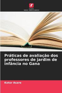 Práticas de avaliação dos professores de jardim de infância no Gana