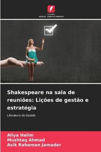 Shakespeare na sala de reuniões