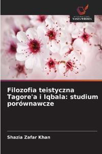 Filozofia teistyczna Tagore'a i Iqbala