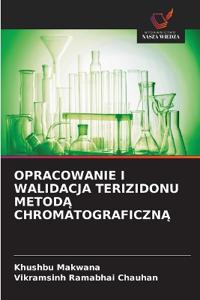 Opracowanie I Walidacja Terizidonu MetodA ChromatograficznA
