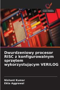 Dwurdzeniowy procesor RISC z konfigurowalnym sprzętem wykorzystującym VERILOG