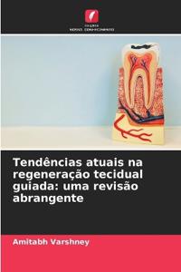 Tendências atuais na regeneração tecidual guiada