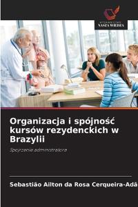 Organizacja i spójnosc kursów rezydenckich w Brazylii