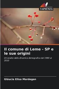 Il comune di Leme - SP e le sue origini