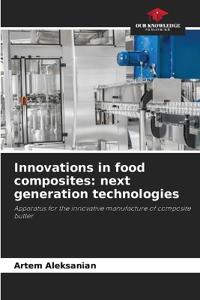 Innovations in food composites