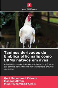 Taninos derivados de Emblica officinalis como BRMs nativos em aves