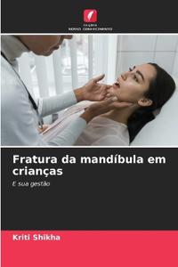 Fratura da mandíbula em crianças