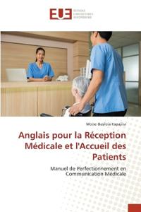 Anglais pour la Réception Médicale et l'Accueil des Patients