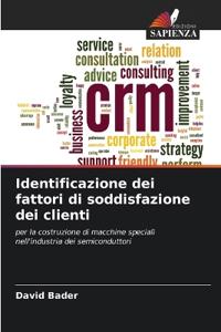 Identificazione dei fattori di soddisfazione dei clienti