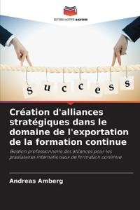 Création d'alliances stratégiques dans le domaine de l'exportation de la formation continue