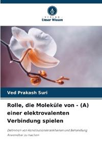 Rolle, die Moleküle von - (A) einer elektrovalenten Verbindung spielen
