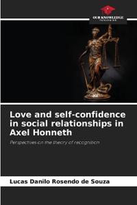 Love and self-confidence in social relationships in Axel Honneth