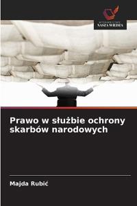 Prawo w sluzbie ochrony skarbów narodowych