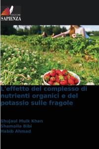 L'effetto del complesso di nutrienti organici e del potassio sulle fragole