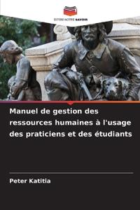Manuel de gestion des ressources humaines à l'usage des praticiens et des étudiants