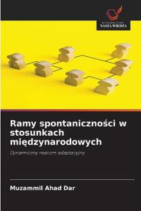 Ramy spontanicznosci w stosunkach miedzynarodowych